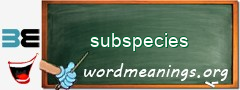 WordMeaning blackboard for subspecies